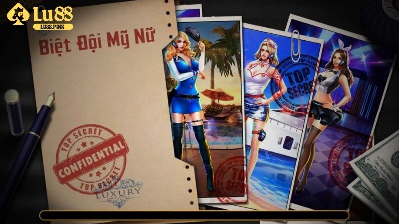 Biệt Đội Mỹ Nữ Lu88 là gì